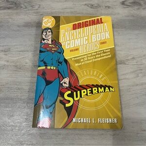 The Original Encyclopedia of Comic Book Heroes Featuring Superman